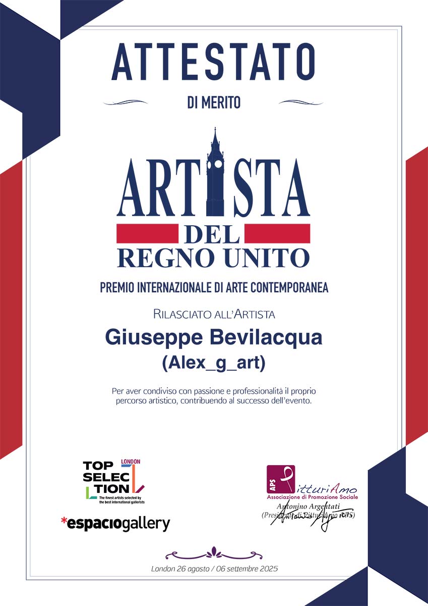 Attestato di merito artistico rilasciato all'artista contemporaneo Giuseppe Bevilacqua, in arte Alex_g_art, in occasione del Premio Artista del Regno Unito - Top Selection London 2025